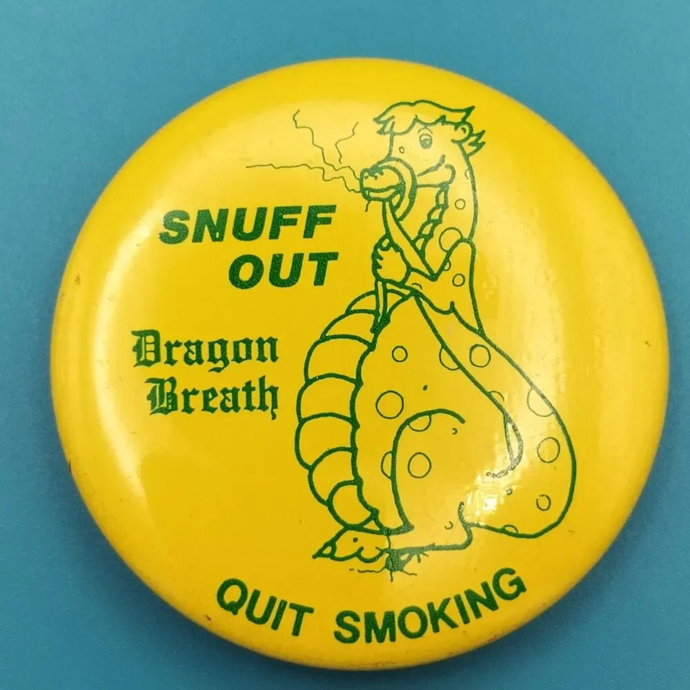 Snuff Out Dragon Breath Quit Smoking Vintage Pin Button Pinback